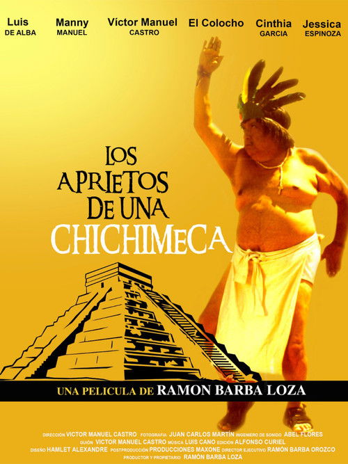 Los aprietos de una chichimeca (2007) poster