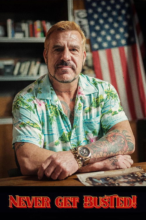 Never Get Busted! (2025) poster