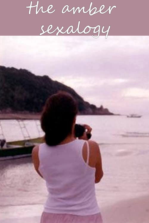 The Amber Sexalogy (2006) poster