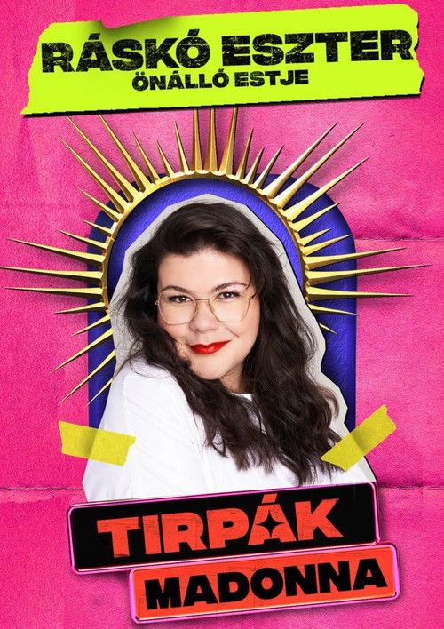 Dumaszínház: Tirpák Madonna - Ráskó Eszter önálló estje (2022) poster