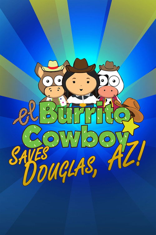 El Burrito Cowboy Saves Douglas, AZ (2019) poster
