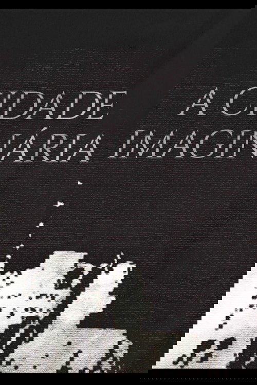 A Cidade Imaginária (2014) poster