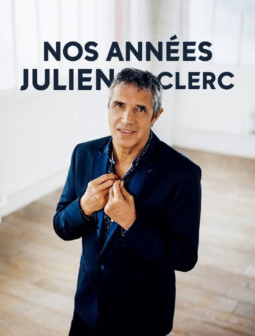 Nos années Julien Clerc (2018) poster