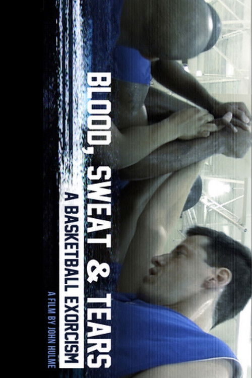 Blood, Sweat & Tears: A Basketball Exorcism (2016) poster