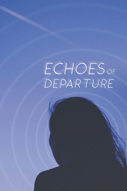 Echoes of Departure (2019) poster