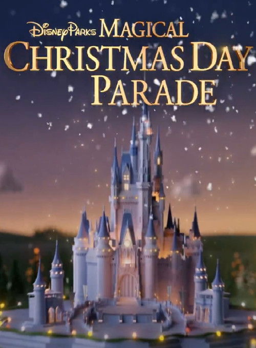 Disney Parks Magical Christmas Day Parade (2025) poster
