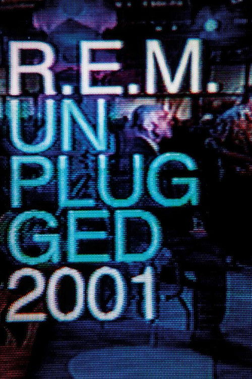 R.E.M.: MTV Unplugged No. 2.0 (2001) poster