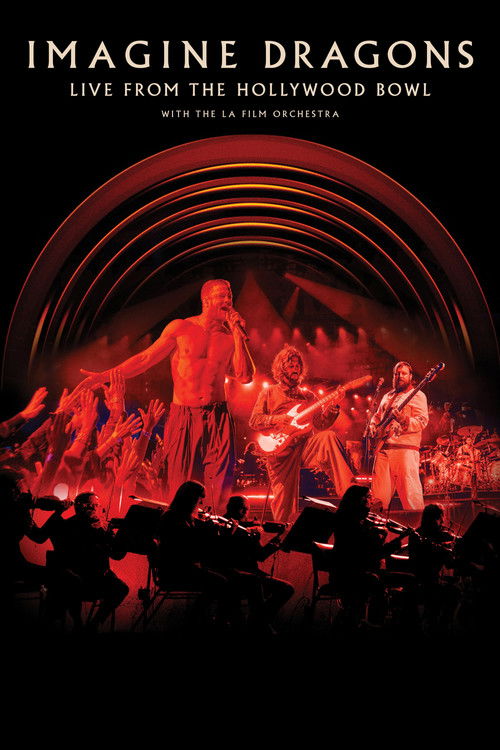 Imagine Dragons: Live from the Hollywood Bowl (with the LA Film Orchestra) (2025) poster