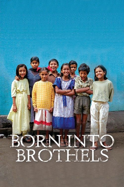 Born into Brothels: Calcutta's Red Light Kids (2004) poster