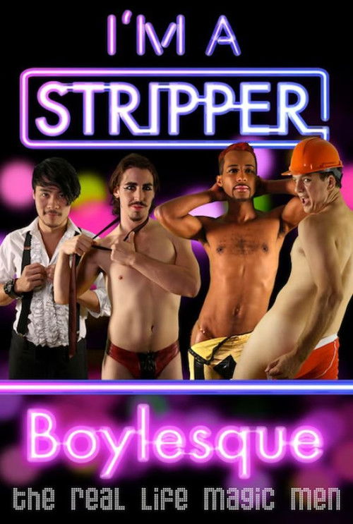 I'm a Stripper: Boylesque! (2014) poster