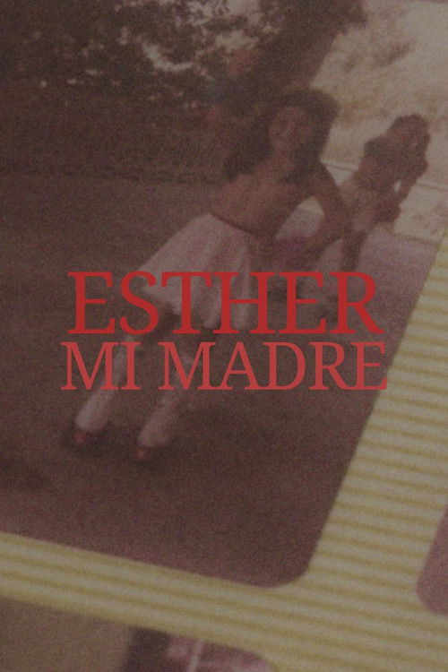 ESTHER, MI MADRE poster