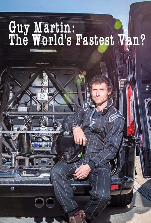 Guy Martin: The World's Fastest Van? (2018) poster