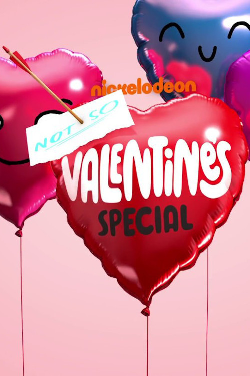 Nickelodeon's Not So Valentine's Special (2017) poster