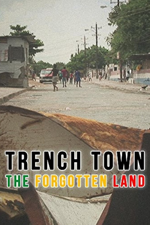 Trench Town: The Forgotten Land (2007) poster