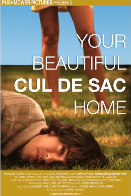 Your Beautiful Cul de Sac Home (2007) poster