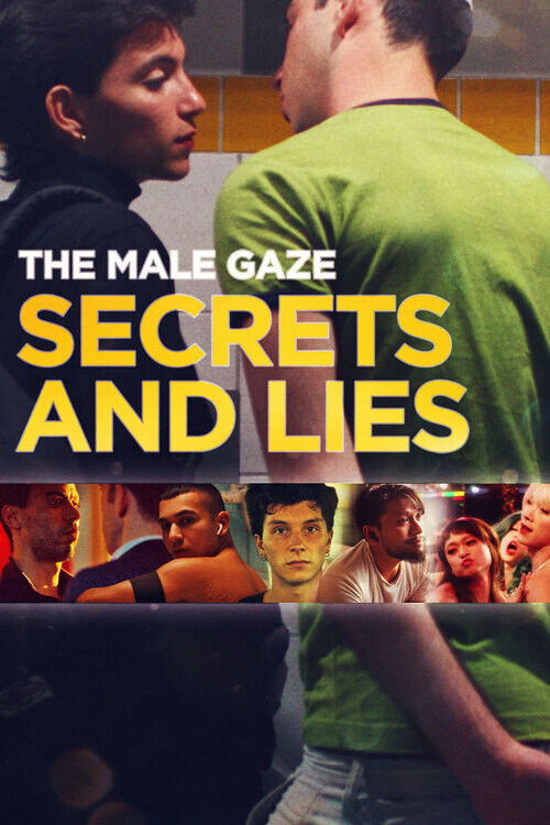 The Male Gaze: Secrets and Lies (2025) poster