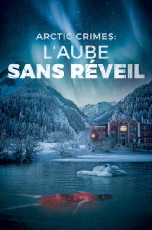Arctic Crimes : L'aube Sans Réveil (2016) poster
