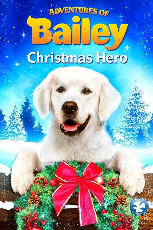 Adventures of Bailey: Christmas Hero (2012) poster