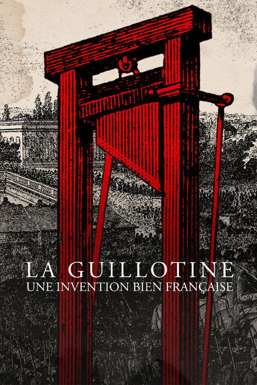 La guillotine, une invention bien française (2021) poster