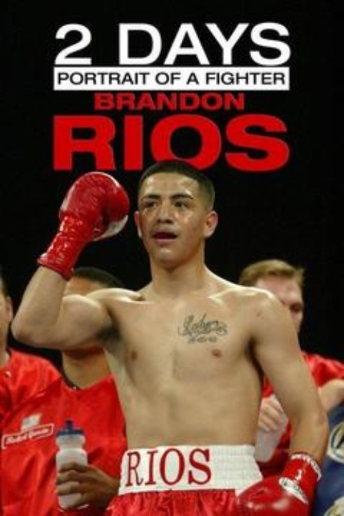 2 Days: Portrait of a Fighter: Brandon Rios (2012) poster