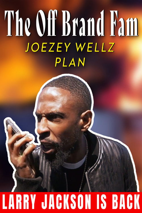 The Off Brand Fam Joezey Wellz Plan (2023) poster