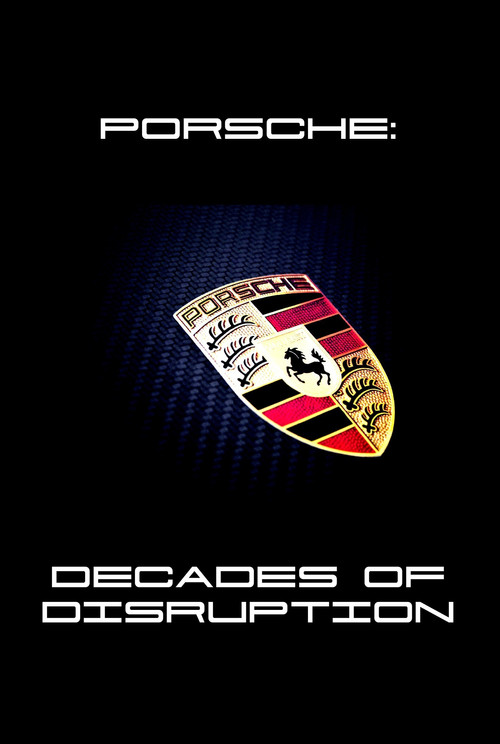 Porsche: Decades of Disruption (2017) poster
