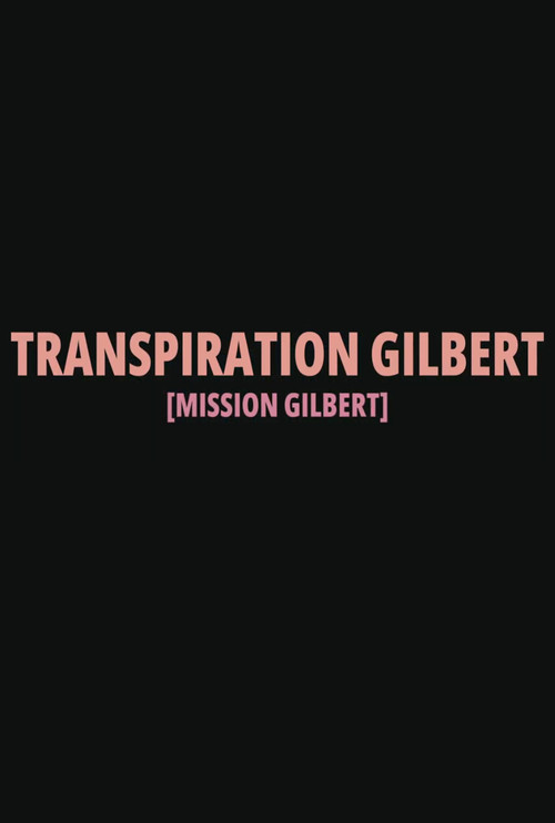 Transpiration Gilbert (2024) poster