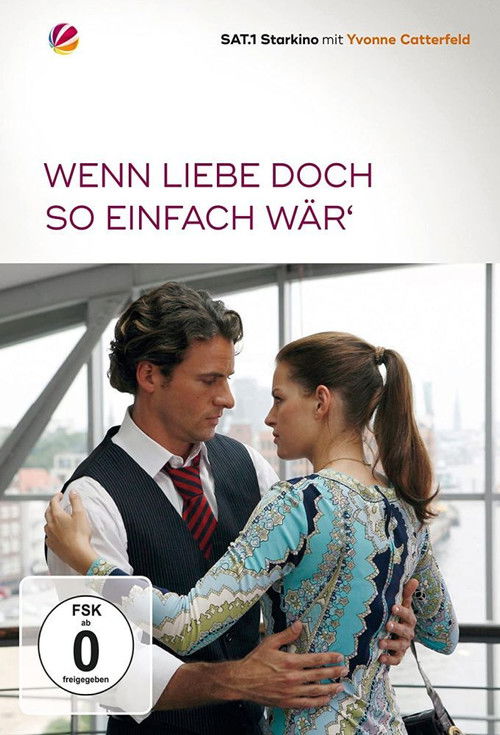 Wenn Liebe doch so einfach wär’ (2007) poster