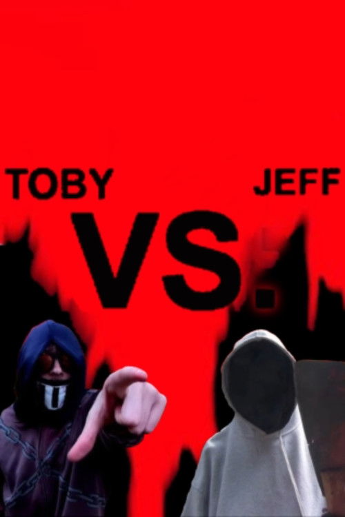 Toby vs. Jeff: Creepypasta fan film (2021) poster