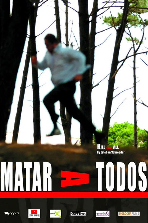 Matar a todos (2007) poster