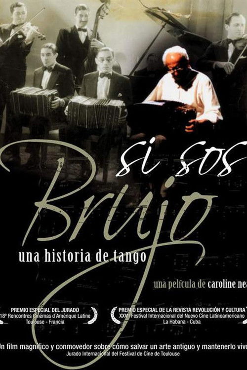 Si Sos Brujo: A Tango Story (2008) poster