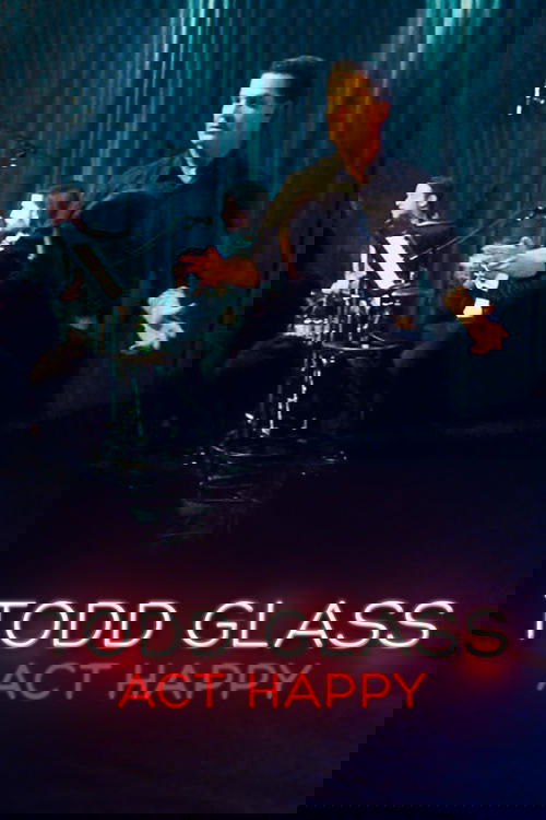 Todd Glass: Act Happy (2018) poster