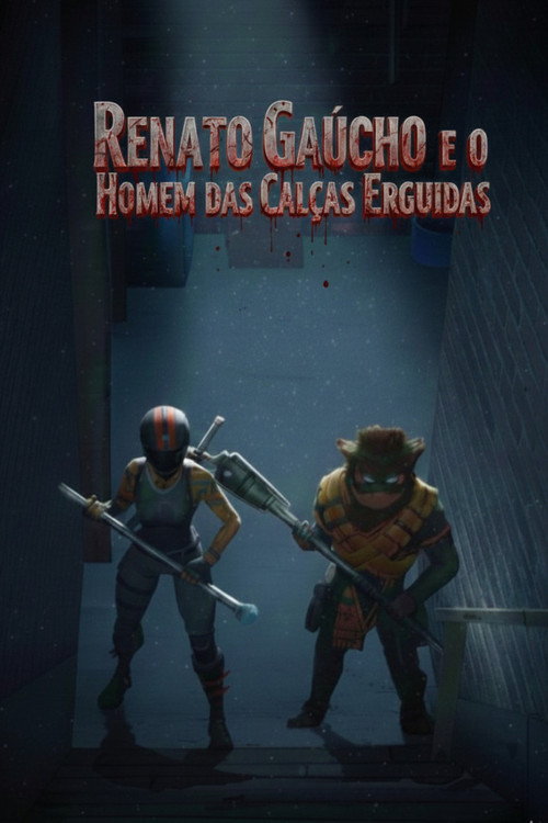 Renato Gaúcho e o Homem das Calças Erguidas (2022) poster