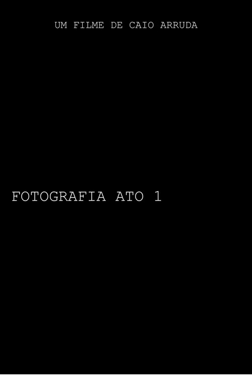FOTOGRAFIA- ATO I (2023) poster