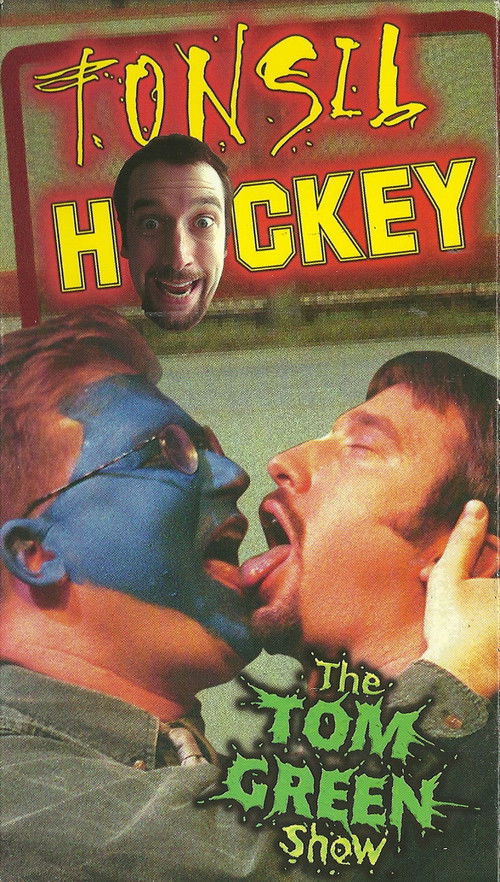 Tom Green: Tonsil Hockey (1999) poster