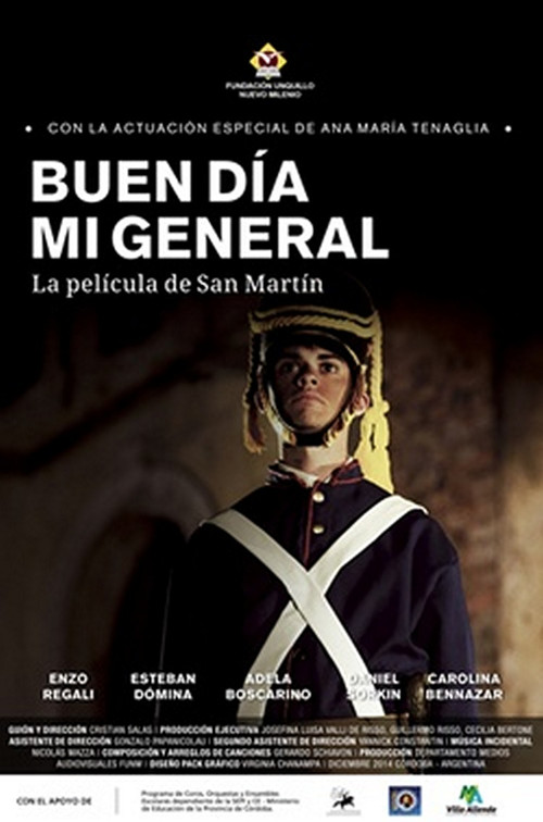 Buen día, Mi general: La Película de San Martín (2015) poster
