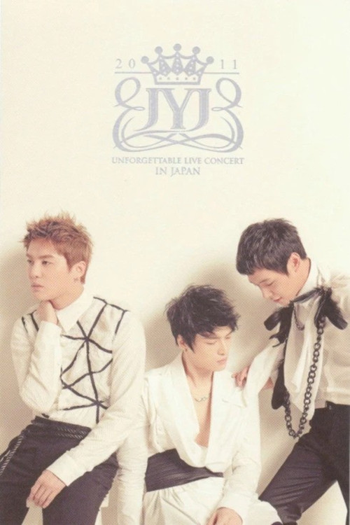 JYJ: 2011 JYJ UNFORGETTABLE LIVE CONCERT IN JAPAN (2012) poster