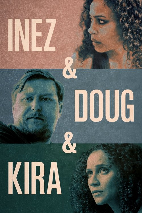 Inez & Doug & Kira (2019) poster