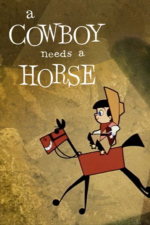 A Cowboy Needs a Horse (1956) poster