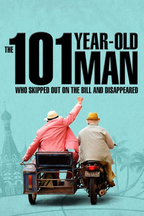 101 Yaşında Hesabı Ödemeden Ortadan Kaybolan Adam (2016) poster