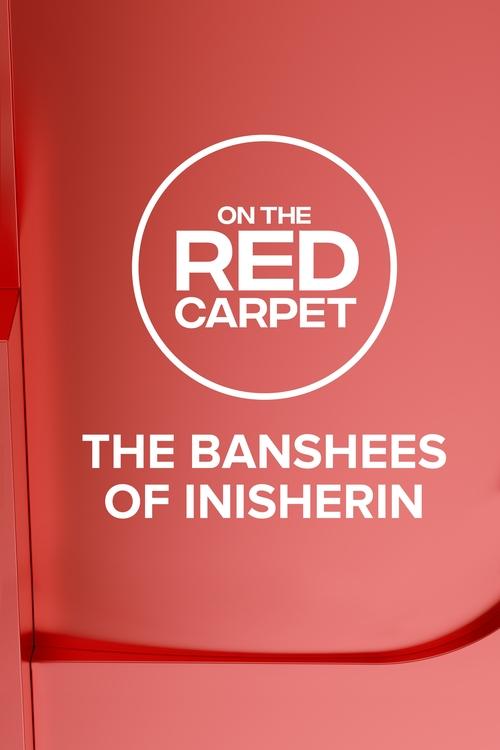 On the Red Carpet Presents: The Banshees of Inisherin (2023) poster