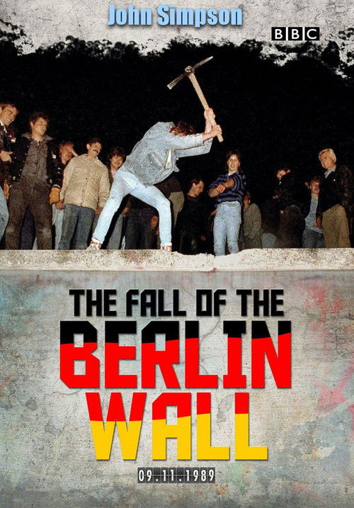 The Fall of the Berlin Wall with John Simpson (2019) poster