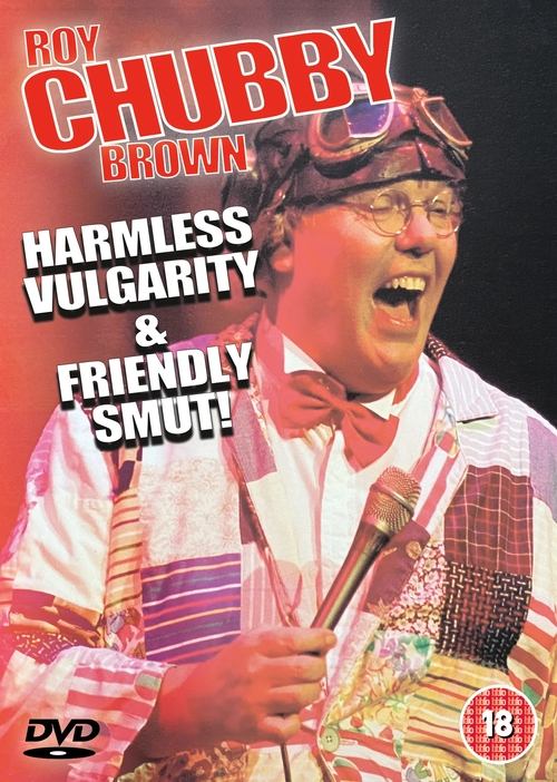 Roy Chubby Brown - Harmless Vulgarity & Friendly Smut (2022) poster
