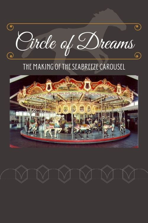 Circle of Dreams: The Making of the Seabreeze Carousel (1996) poster