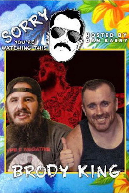 Sorry You're Watching This: Brody King (2019) poster