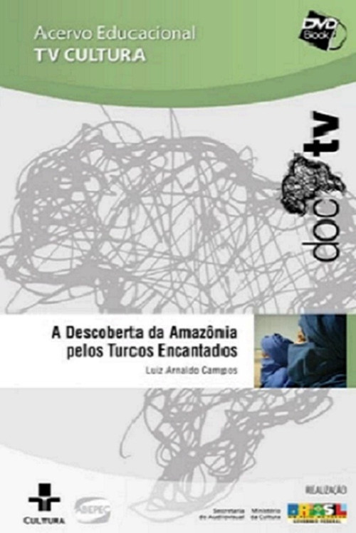 A descoberta da Amazônia pelos turcos encantados (2005) poster