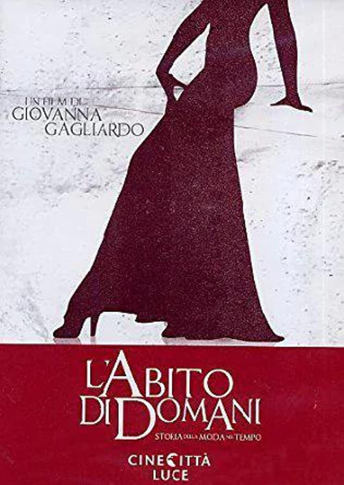 L'abito di domani - Storia della moda nel tempo (2009) poster