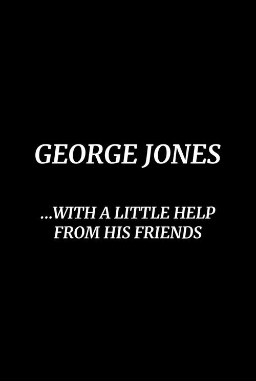 George Jones: With a Little Help from His Friends (1981) poster