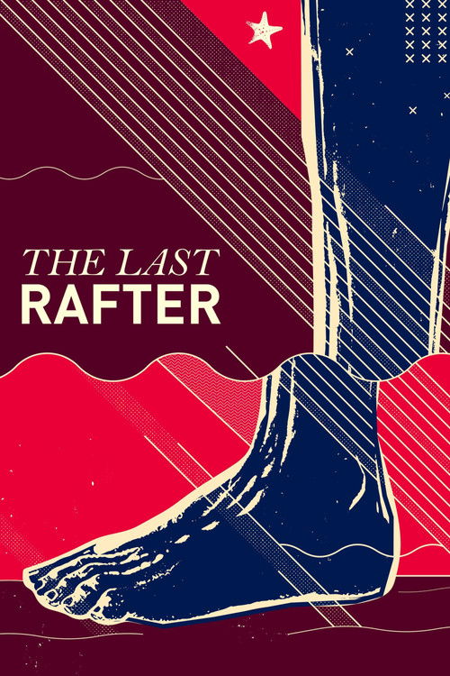 The Last Rafter (2020) poster