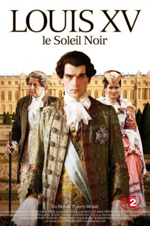 Louis XV, le Soleil noir (2009) poster